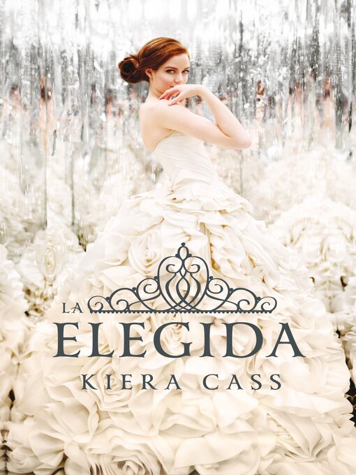 Title details for La Elegida by Kiera Cass - Available